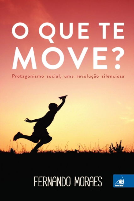 Cover for Fernando Moraes · O que Te Move? (Paperback Book) (2020)