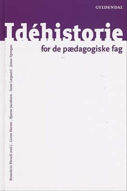 Cover for Benedicta Pécseli · Idehistorie for de pædagogiske fag (Bound Book) [1th edição] [Indbundet] (2003)