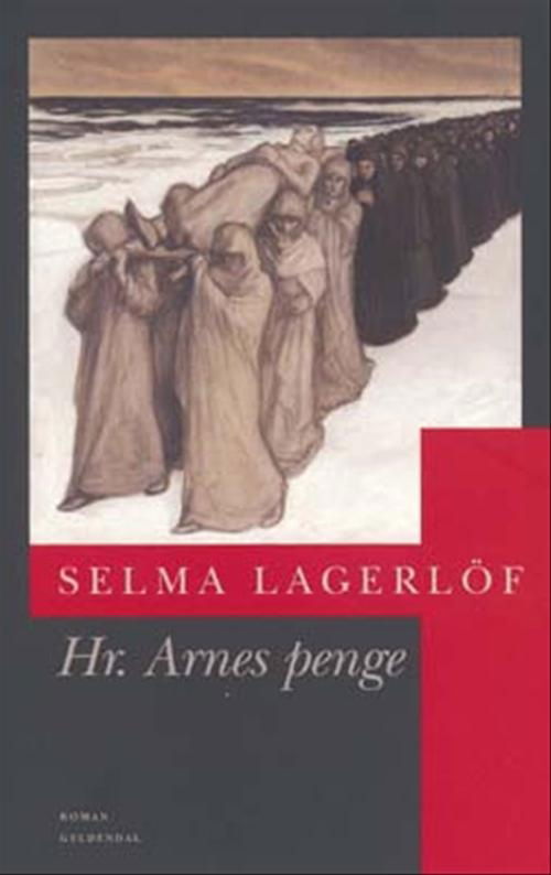 Cover for Selma Lagerlöf · Hr. Arnes penge (Sewn Spine Book) [1º edição] (2004)