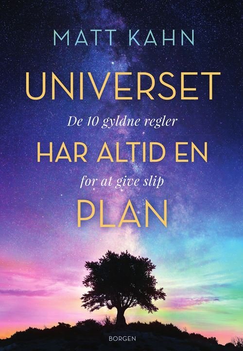 Cover for Matt Kahn · Universet har altid en plan (Innbunden bok) [1. utgave] (2021)