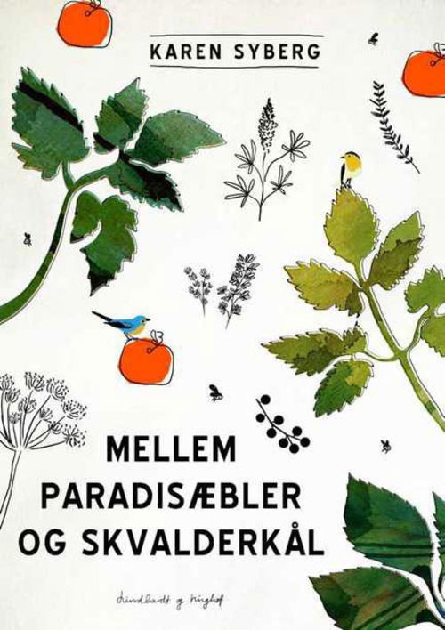 Cover for Karen Syberg · Mellem paradisæbler og skvalderkål (Hardcover Book) [1st edition] (2014)