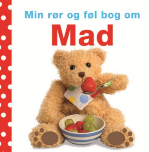 Cover for Dawn Sirett · Min rør og føl bog om: Min rør og føl-bog om - mad (Pappbok) [1. utgave] (2013)