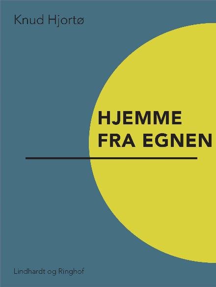 Cover for Knud Hjortø · Hjemme fra egnen (Sewn Spine Book) [1º edição] (2017)