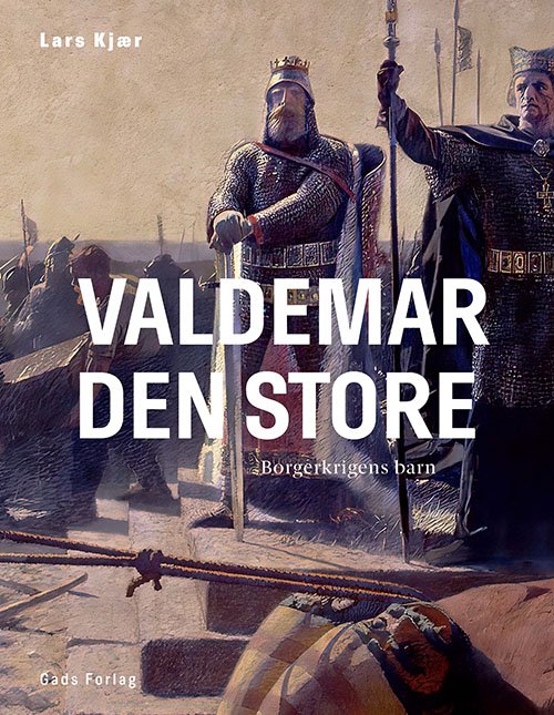 Cover for Lars Kjær · Valdemar den Store (Bound Book) [1er édition] (2022)