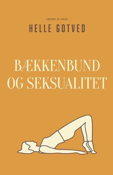 Cover for Helle Gotved · Bækkenbund og seksualitet (Sewn Spine Book) [1st edition] (2022)