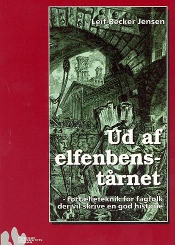 Cover for Leif Becker Jensen · Ud af elfenbenstårnet (Sewn Spine Book) [2. Painos] (1998)
