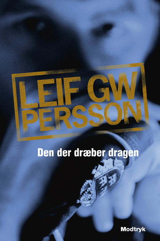 Cover for Leif GW Persson · Bäckström-serien: Den der dræber dragen (Sewn Spine Book) [1st edition] (2009)