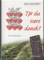Tør du være dansk? - Ole Hyltoft - Livros - Hovedland - 9788770701587 - 25 de setembro de 2009