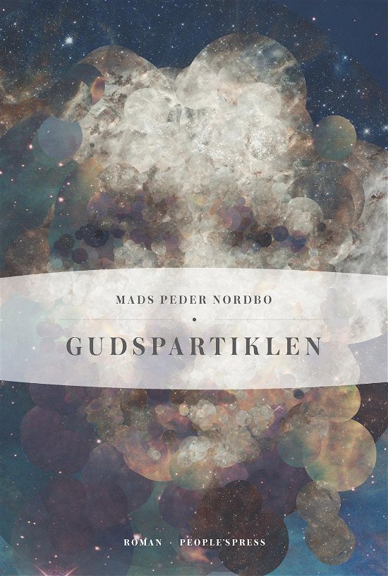 Cover for Mads Peder Nordbo · Gudspartiklen (Gebundesens Buch) [1. Ausgabe] [Indbundet] (2015)