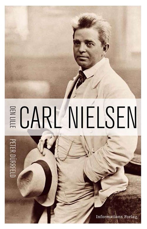 Cover for Peter Dürrfeld · Den lille Carl Nielsen (Sewn Spine Book) [1e uitgave] (2014)