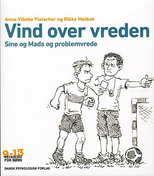 Cover for Rikke Mølbak Anne Vibeke Fleischer · Psykologi for børn 9-13 år: Vind over vreden (Poketbok) [1:a utgåva] (2011)