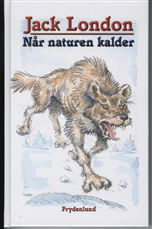 Cover for Jack London · Jack London spænding: Når naturen kalder (Indbundet Bog) [1. udgave] [Hardback] (2009)