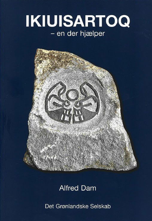Cover for Alfred Dam · Ikiuisartoq - en der hjælper (Sewn Spine Book) [1st edition] (2025)