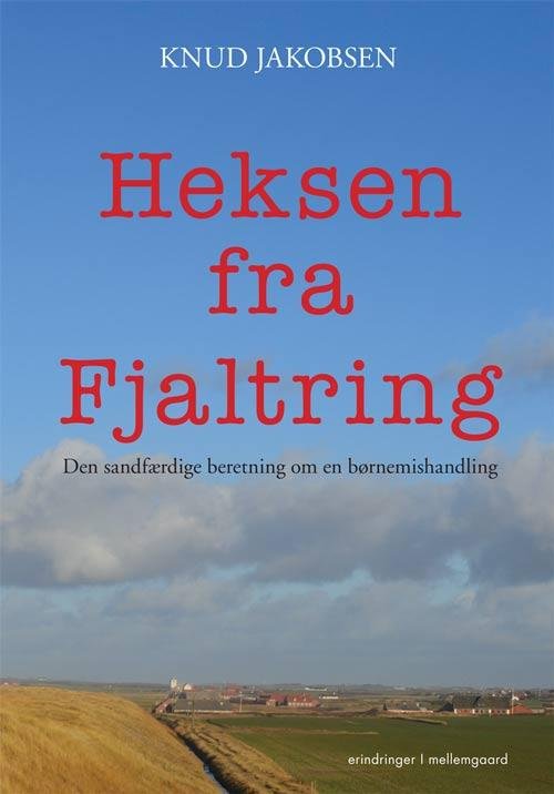 Cover for Knud Jakobsen · Heksen fra Fjaltring (Heftet bok) [1. utgave] (2014)