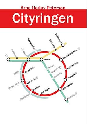 Cover for Arne Herløv Petersen · Cityringen (Paperback Book) [1. Painos] (2023)