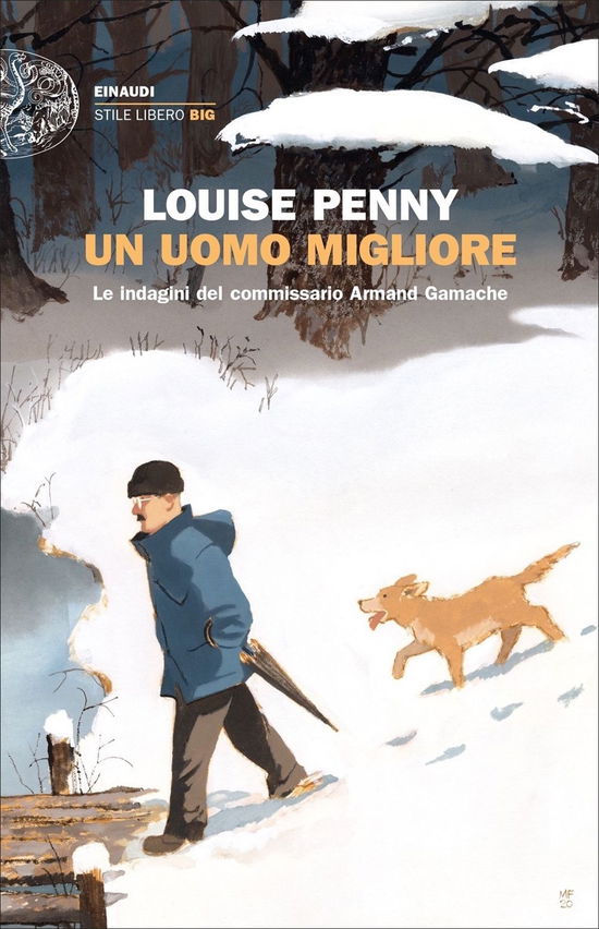 Cover for Louise Penny · Un Uomo Migliore. Le Indagini Del Commissario Armand Gamache (Book)