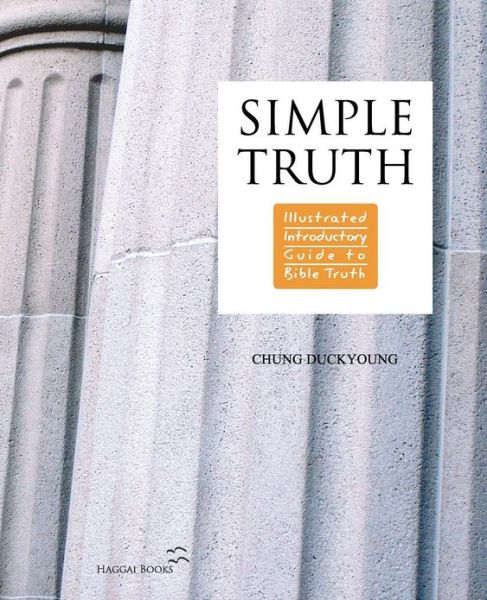 Cover for DuckYoung Chung · Simple Truth: Illustrated Introductory Guide to Bible Truth (Paperback Book) (2012)