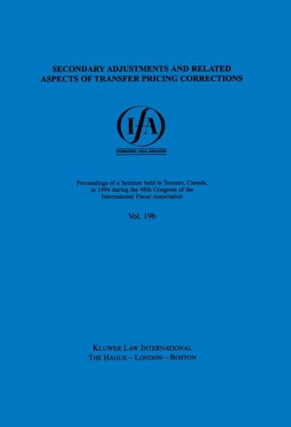 Cover for International Fiscal Association (IFA) · IFA: Secondary Adjustments and Related Aspects of Transfer Pricing Corrections: Secondary Adjustments and Related Aspects of Transfer Pricing Corrections - IFA Congress Series Set (Paperback Bog) (1996)