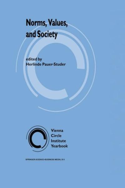 Cover for H Pauer-studer · Norms, Values, and Society - Vienna Circle Institute Yearbook (Paperback Book) [Softcover reprint of the original 1st ed. 1994 edition] (2010)