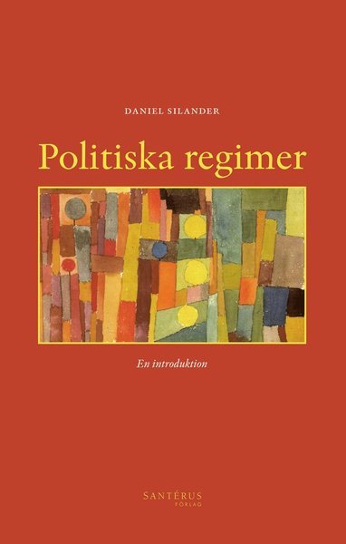 Cover for Daniel Silander · Politiska regimer : en introduktion (Buch) (2012)