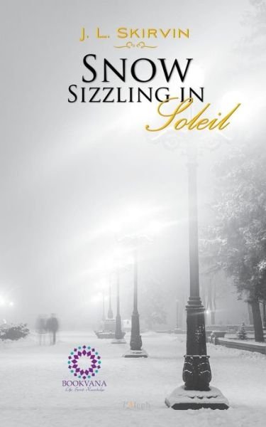 Cover for J L Skirvin · Snow Sizzling in Soleil (Pocketbok) [2nd edition] (2019)