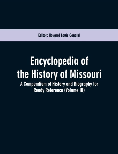 Cover for Howard Louis Conard · Encyclopedia of the History of Missouri (Paperback Book) (2019)