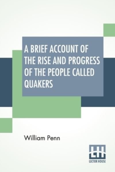 Cover for William Penn · A Brief Account Of The Rise And Progress Of The People Called Quakers (Paperback Bog) (2021)