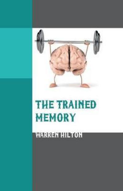 Cover for Warren Hilton · The Trained Memory (Pocketbok) (2018)