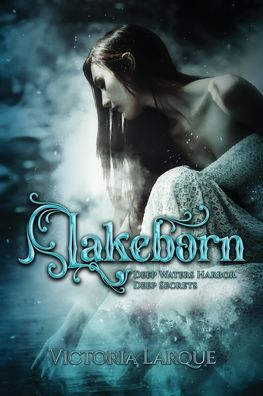 Cover for Larque Victoria Larque · Lakeborn (Paperback Book) (2022)