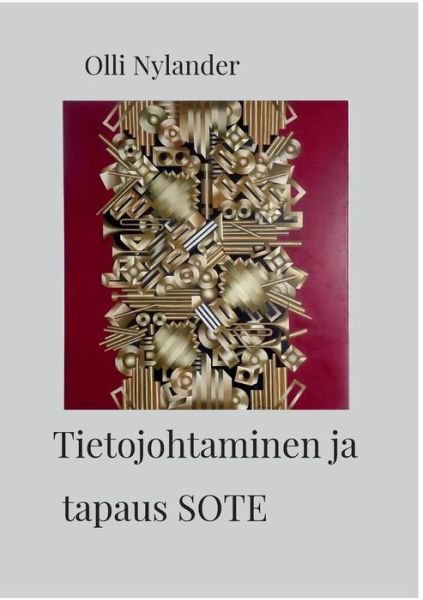 Cover for Nylander · Tietojohtaminen ja tapaus SOTE (Book) (2017)