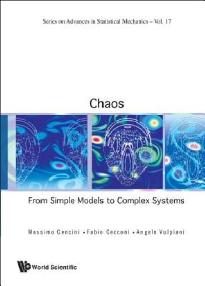 Cover for Vulpiani, Angelo (Univ Of Roma &quot;La Sapienza&quot;, Italy) · Chaos: From Simple Models To Complex Systems - Series On Advances In Statistical Mechanics (Taschenbuch) (2009)