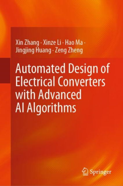 Cover for Xin Zhang · Automated Design of Electrical Converters with Advanced AI Algorithms (Hardcover Book) [1st ed. 2023 edition] (2023)