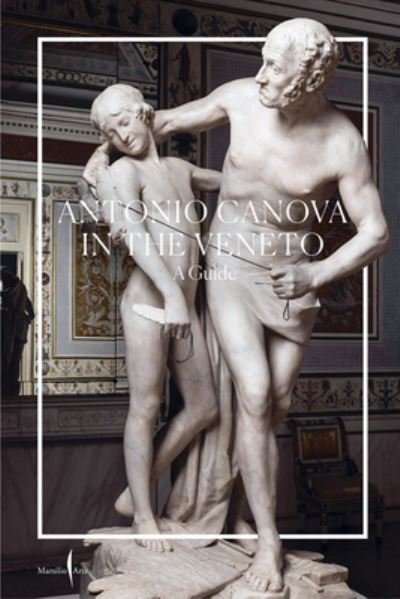 Cover for Catra Elena / Pajusco Vittorio · Canova in the Veneto: A Guide (Pocketbok) (2023)
