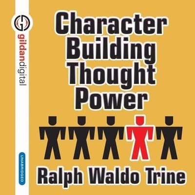 Cover for Ralph Waldo Trine · Character Building Through Power (CD) (2005)