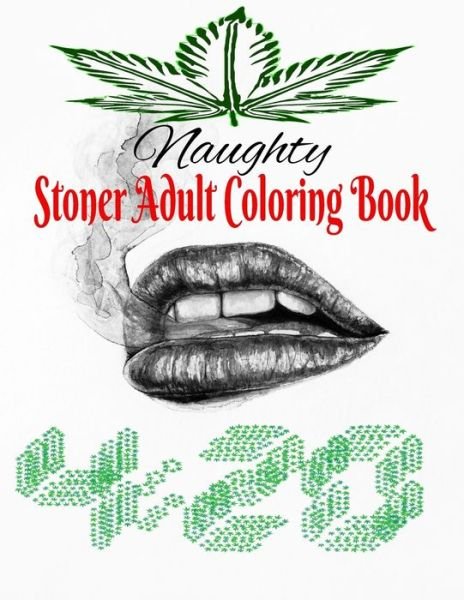 Cover for Kenya Gorham · Naughty Stoner Adult Coloring Book (Book) (2022)