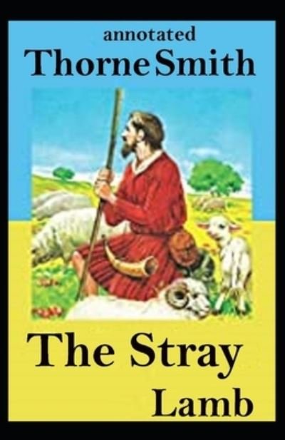 Cover for Thorne Smith · The Stray Lamb annotated (Taschenbuch) (2021)