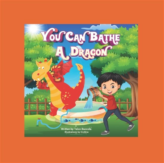 Cover for Talon Buccola · You Can Bathe a Dragon (Paperback Book) (2021)