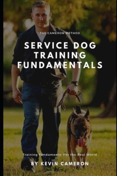 Cover for Kevin Cameron · The Cameron Method: Service Dog Training Fundamentals (Paperback Book) (2021)