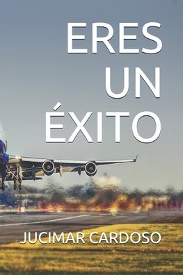 Cover for Jucimar Cardoso · Eres Un Exito (Paperback Book) (2020)