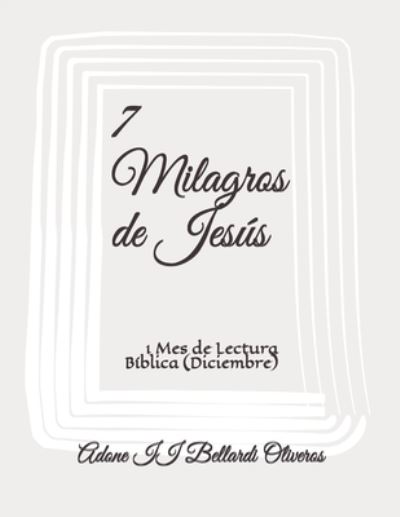 Cover for Lourdes Maldonado Adrian de Bellardi · 7 Milagros de Jesus: 1 Mes de Lectura Biblica (Diciembre) (Paperback Book) (2020)