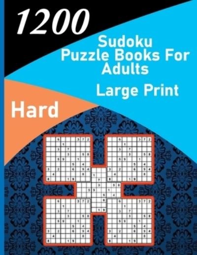 Cover for Trsut Alfonso-Mat · 1200 sudoku puzzle book for adults large print hard: big soduko book's puzzles for adult and teen with 1200 collection sodoku hard (Paperback Bog) (2021)