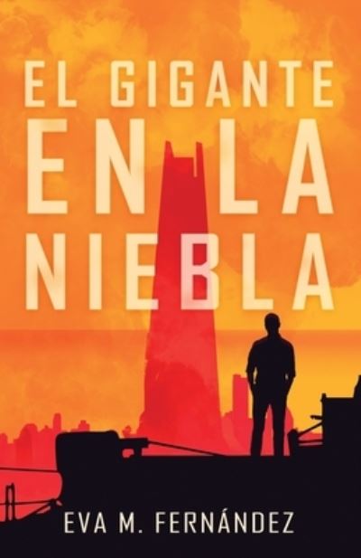 Cover for Eva Maria Fernandez Poyatos · El Gigante en la Niebla (Ficcion y distopia) (Paperback Book) (2021)