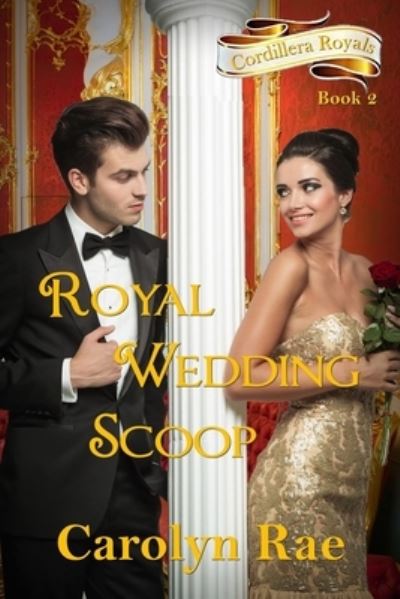 Cover for Carolyn Rae · Royal Wedding Scoop (Taschenbuch) (2019)