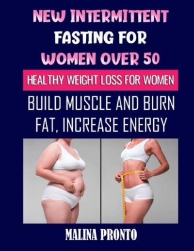 Cover for Malina Pronto · New Intermittent Fasting For Women Over 50 (Paperback Book) (2020)