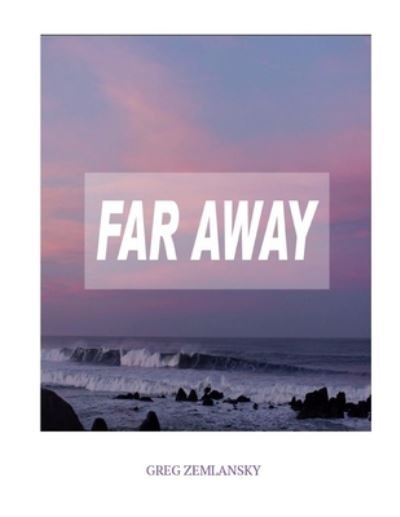 Cover for Greg Zemlansky · Far Away (Pocketbok) (2020)