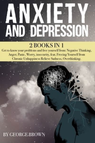 Cover for George Brown · ANXIETY AND DEPRESSION -2 book in 1- (Taschenbuch) (2020)
