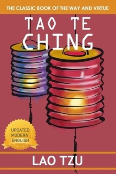 Tao Te Ching - Lao Tzu - Livros - Independently Published - 9798707939587 - 11 de fevereiro de 2021