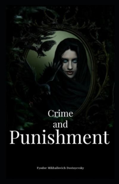 Cover for Fyodor Mikhailovich Dostoyevsky · Crime and Punishment Illustrated (Pocketbok) (2021)