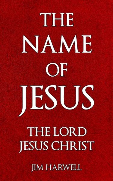 Cover for Jim Harwell · The Name of Jesus (Paperback Book) (2021)