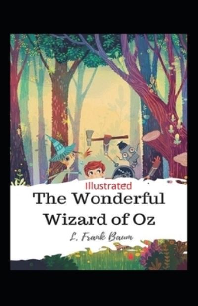 Cover for Lyman Frank Baum · The Wonderful Wizard of Oz Illustrated (Pocketbok) (2021)